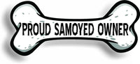 Proud Samoyed Owner Bone Car Magnet Bumper Sticker 3"x7"