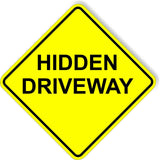 HIDDEN DRIVEWAY DIAMOND Metal Aluminum Composite Sign