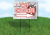 HOT CHOCOLATE RIGHT ARROW RED Yard Sign Road with Stand LAWN SIGN Single sided