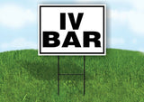 IV BAR BLACK BORDER Yard Sign with Stand LAWN SIGN