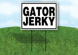 GATOR JERKY BLACK BORDER Yard Sign with Stand LAWN SIGN