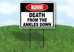 Warning Death from the ankles down ankle bit Yard Sign Road with Stand LAWN SIGN