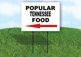 TENNESSEE POPULAR FOOD LEFT ARROW 18 in x 24 in Yard Sign Road Sign with Stand