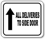 ALL DELIVERIES TO SIDE DOOR UP ARROW Aluminum Composite Sign