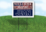 JEAN WELCOME HOME FLAG 18 in x 24 in Yard Sign Road Sign with Stand