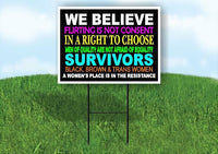 WE BELIEVE IN FEMINISM Yard Sign Road with Stand LAWN SIGN