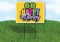 68 AGE HAPPY BIRTHDAY YELLOW 18inx24in Yard Road Sign w/ Stand