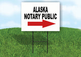 ALASKA _NOTARY PUBLIC RIGHT ARROW RED Yard Sign w Stand LAWN SIGN Single