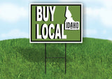 BUY LOCAL IDAHO GREEN Yard Sign with Stand LAWN SIGN