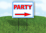 PARTY RIGHT arrow RED WHITE BLUE 18inx24in Yard Road Sign w/  Stand