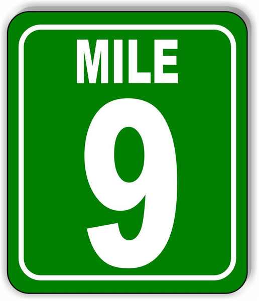 Mile 9 Distance Marker Green Running Race 5k Marathon Aluminum Composite Sign