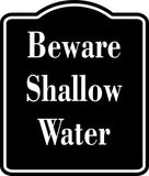 Beware Shallow Water BLACK  Aluminum Composite Sign