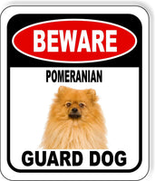 BEWARE POMERANIAN GUARD DOG Metal Aluminum Composite Sign