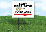 PENNSYLVANIA LAST BEER STOP RIGHT ARROW Yard Sign w Stand LAWN SIGN Single