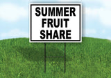 SUMMER FRUIT SHARE BLACK WHITE Yard Sign with Stand LAWN SIGN