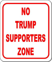 Funny No Trump supporters zone Size Options available anti-Trump sign Clinton