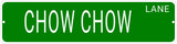 CHOW CHOW LANE 24"x6 ALUM COMPOSITE SIGN