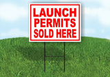 LAUNCH PERMITS SOLD RED WHITE Yard Sign Road with Stand LAWN SIGN