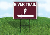 RIVER TRAIL LEFT ARROW BROWN Yard Sign Road with Stand LAWN SIGN Single sided