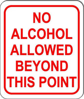 No Alcohol Allowed beyond this point Sign Alcoholic Beverages Business rules