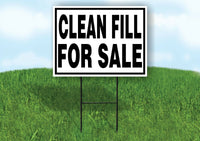 CLEAN FILL FOR SALE BLACK BORDER Yard Sign with Stand LAWN SIGN