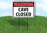 WARNING CAVE CLOSED RED Plastic Yard Sign ROAD SIGN with Stand