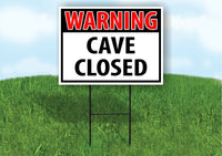 WARNING CAVE CLOSED RED Plastic Yard Sign ROAD SIGN with Stand