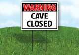 WARNING CAVE CLOSED RED Plastic Yard Sign ROAD SIGN with Stand