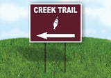 CREEK TRAIL LEFT ARROW BROWN Yard Sign Road with Stand LAWN SIGN Single sided