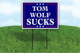 TOM WOLF SUCKS 2020 POLITICAL Yard Sign ROAD SIGN with stands 18X24