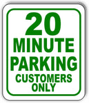 20 Minute Parking customers only Metal Aluminum Composite Sign