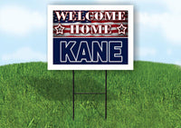 KANE WELCOME HOME FLAG 18 in x 24 in Yard Sign Road Sign with Stand