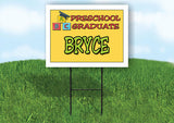 BRYCE PRESCHOOL GRADUATE 18 in x 24 in Yard Sign Road Sign with Stand