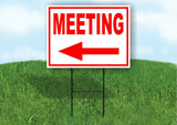 MEETING LEFT arrow red Yard Sign Road with Stand LAWN SIGN Single sided