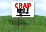 CRAP FOR SALE LEFT ARROW Yard Sign Road with Stand LAWN SIGN Single sided