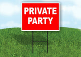 PRIVATE PARTY RED WHITE Yard Sign Road with Stand LAWN SIGN