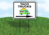 TACO TRUCKS RIGHT ARROW BLACK Yard Sign Road with Stand LAWN SIGN Single sided