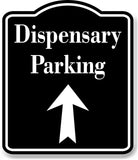 Dispensary Parking Up Arrow BLACK Aluminum Composite Sign