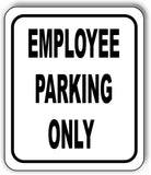 Employee Parking Only black Sign metal outdoor sign parking lot sign pick size