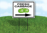 FRESH CABBAGE RIGHT ARROW Yard Sign Road with Stand LAWN SIGN Single sided