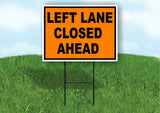 LEFT Lane Closed Ahead Construction ORANGE Yard Sign Road with Stand LAWN SIGN