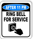 AFTER 11 PM Ring Bell For Service Metal Aluminum Composite Sign