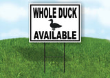 WHOLE DUCK AVAILABLE BLACK BORDER Yard Sign Road with Stand LAWN SIGN