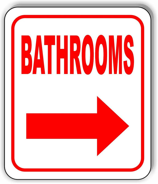 BATHROOMS RIGHT ARROW Aluminum Composite Sign