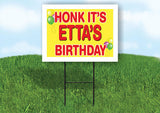 ETTA'S HONK ITS BIRTHDAY 18 in x 24 in Yard Sign Road Sign with Stand