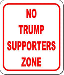 Funny No Trump supporters zone Size Options available anti-Trump sign Clinton