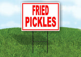 FRIED PICKLES RED WHITE Yard Sign Road with Stand LAWN SIGN