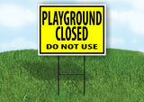 PLAYGROUND CLOSED NOT USE YELLOW Yard Sign Road with Stand LAWN SIGN