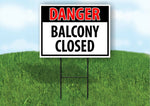 DANGER BALCONY CLOSED OSHA Plastic Yard Sign ROAD SIGN with Stand