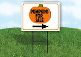 PUMPKINS FOR SALE RIGHT ARROW ORANGE BORDER 18inx24in Yard Road Sign w/  Stand